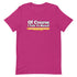 Of Course I Talk To Myself Sometimes I Need Expert Advice Short-sleeve unisex t-shirt - Mainstream Freedom
